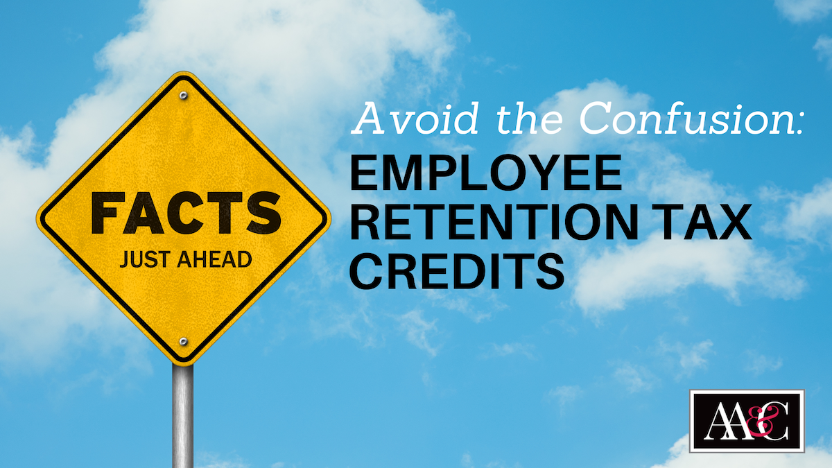 CAUTION: Employee Retention Tax Credits Confusion