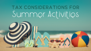 beach items in the sand with the title Tax Considerations for Summer Activities