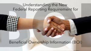 new federal reporting requirement for Beneficial Ownership Information (BOI); man and woman shaking hands