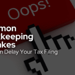 Cursor over an Ooops button. Common Bookkeeping Mistakes That Can Delay Your 2025 Tax Filing